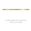 Kép 1/2 - VALORE CARRARA SKY SUPER GOLD LISTWA 2,5*75