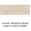 Kép 1/2 - VALORE TRAVERTIN CREAM CANETTA RET 25*75