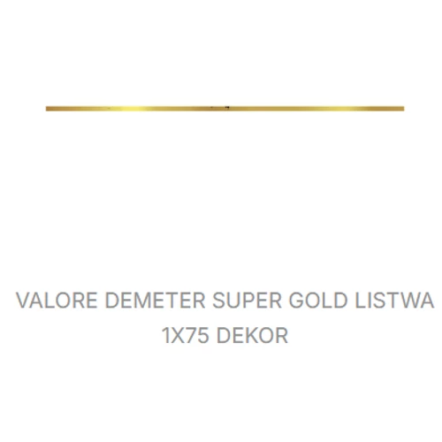 VALORE DEMETER SUPER GOLD LISTWA 1*75