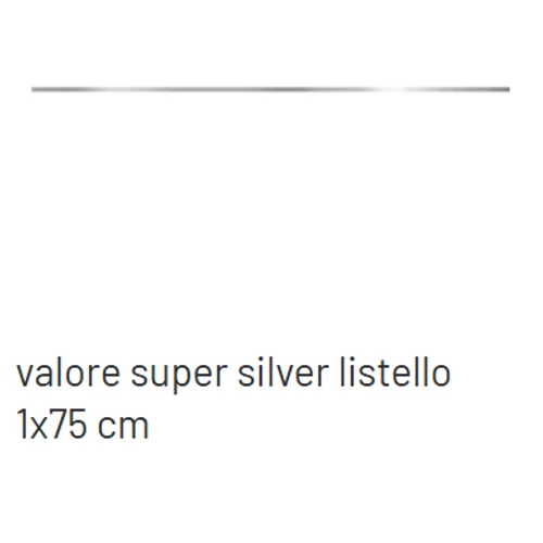 VALORE PREMIUM SUPER SILVER LISTWA 1*75