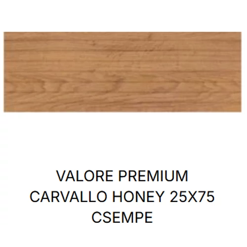 VALORE PREMIUM CARVALLO HONEY RET 25*75